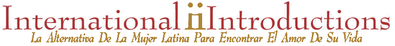International Introductions — Inicio. La alternativa de la mujer latina para encontrar el amor de su vida.